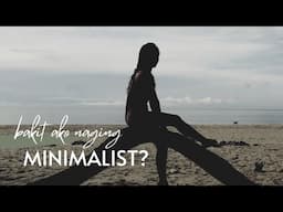 How I Started Minimalism | Filipino Minimalist