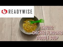 Trying READYWISE Chicken Flavored Noodle Soup : Emergency Food Supply : 25 Year Shelf Life : Costco