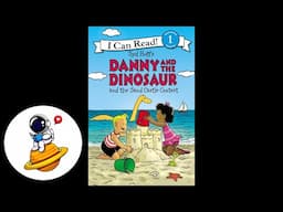 Danny and the Dinosaur and the Sand Castle Contest (Read Aloud in HD)