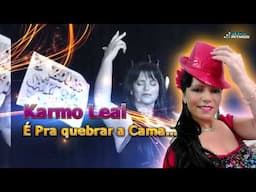 Karmo Leal - É Pra quebrar a Cama