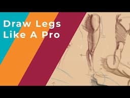 Simple Steps to Draw Amazing Legs Like A Pro