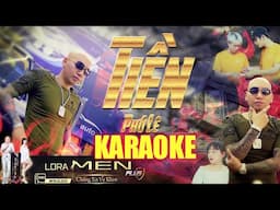 Tiền Karaoke - Phú Lê | Beat Chuẩn | Khi Sa Cơ Mới Biết Được Lòng Người