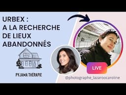 Urbex : à la recherche de lieux abandonnés | Live chez @photographe_lazaroocaroline