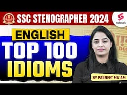 SSC Stenographer 2024 | English  Top 100 Idioms | English  By Parteet Maam