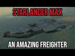 Star Citizen - Starlancer MAX First Look - An Amazing Freighter