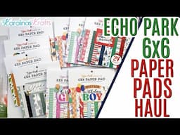 Echo Park Paper Collections, Unboxing Echo Park 6x6 Paper Pad Haul and my plan for them!