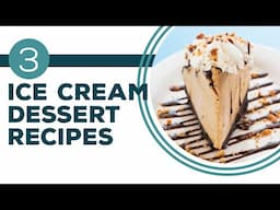 Full Episode Fridays: Ice Cream | 3 Ice Cream Dessert Recipes