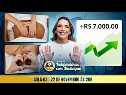 O plano prático para ter independência com massagem | Aula 03