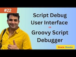 App_Composer #22 - What is Script Debug User Interface or Groovy Debugger in Application Composer