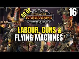 "LABOUR" GUNS & FLYING MACHINES - Drazhoath  & Zhatan Chaos Dwarf Coop -  Total War: Warhammer 3 #16