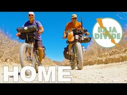 Home, The Series Finale - Baja Divide Cape Loop - Bikepacking Adventure Ep 9