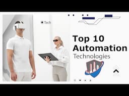 Must Watch ! The Top 10 Automation Technologies That Will Revolutionize Your Business