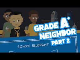 Grade A Neighbor (Part 2)