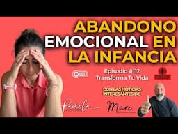 CONSECUENCIAS DEL ABANDONO EMOCIONAL EN LA INFANCIA en la edad adulta - Pamela Jara Gómez - #pas