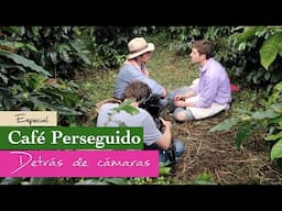 Especial CAFE PERSEGUIDO Detras de camaras - Chasing Coffee BTS