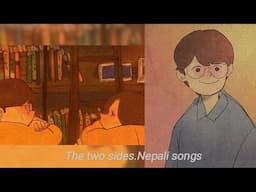 Nepali aesthetic songs (The two sides.vol2)