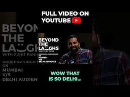 @AnubhavSinghBassi on Delhi Audience | Beyond The Laughs w Punit Pania #funny #standupcomedy