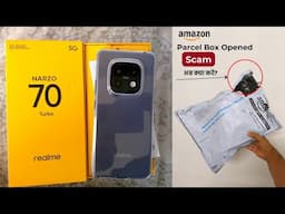 Realme Narzo 70 Turbo Unboxing | Amazon delivery Scam , Package Opened