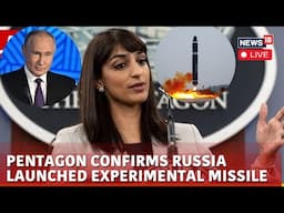 LIVE: Pentagon Confirms Russia Launched New, Experimental Missile | Russia Vs Ukraine War | N18G