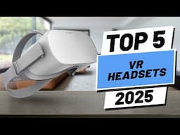 Top 5 BEST VR Headsets in [2025]