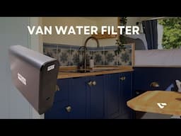 Off-grid water filter for your van conversion