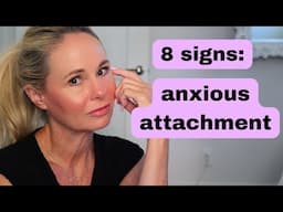 8 signs of an anxious attachment style (sessions #14)