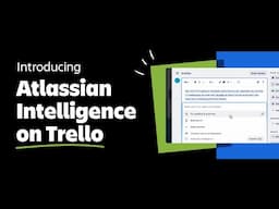 Introducing Atlassian Intelligence on Trello