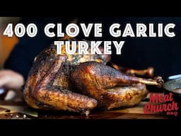 You Won't Believe the Flavor of this 400 Clove Garlic Roasted Turkey!