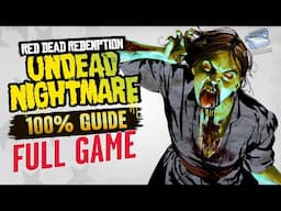 Red Dead Redemption: Undead Nightmare - Full 100% Completion Walkthrough (PC 4K 60fps)