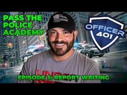 Pass The Police Academy - Episode 3 - Report Writing