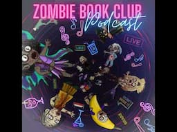 Winding Down from the Whirlwind of ZombieWeen | Zombie Book Club Podcast ep 68