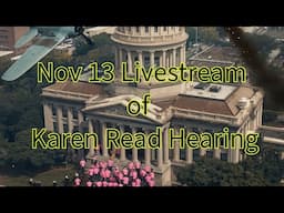 Livestream of Karen Read Hearing Nov 13