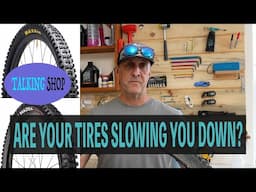 Talking Shop EP 1/ ARE YOUR TIRES SLOWING YOU DOWN?