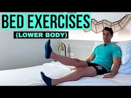 Lower Body Bed Exercises For Strength and Mobility (Beginner - 20 Minutes) | Leg Exercises in Bed