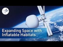 Expanding Space with Inflatable Habitats