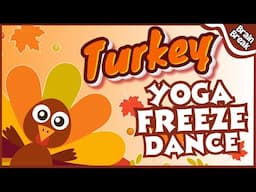 Turkey Freeze Dance | Brain Break |Thanksgiving Brain Breaks | Kids exercise | Yoga for Kids