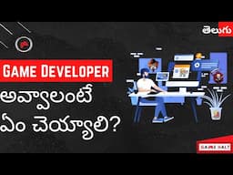 How To Become A Game Developer | Career As Game Developer | In Telugu | Telugu Game Halt