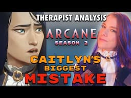 Arcane S2 Act 1: Caitlyn's Biggest Mistake — Therapist Analysis! #reacts #reaction