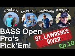 Open Pro's Pick'Em 2024! Bass Elite Series: Stop 9: St. Lawrence River: Ep  10