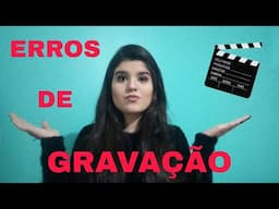 ERROS DE GRAVAÇÃO #1| Brenda Severo