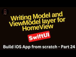 Build iOS App - Part 24-  How to write ViewModel, Model and repository Layer in MVVM Architecture