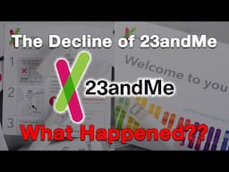 The Decline of 23andMe...What Happened?