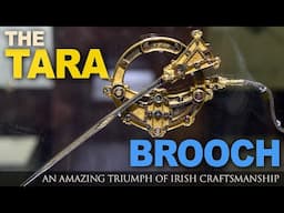 The Tara Brooch: an amazing triumph of Irish craftsmanship