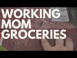 Grocery Stock Up From A Working Mom