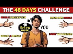 सिर्फ 48 दिनों तक ये Challenge लेकर देखो, आपकी 90% Problems खत्म हो जाएंगी | The 48 days challenge