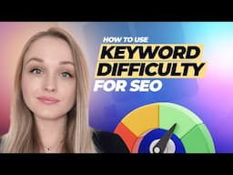 What is Keyword Difficulty and How to Use it for Good SEO