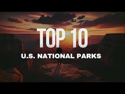 Discover America's Top 10 National Parks!