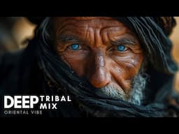 ORIENTAL HOUSE MIX VIBE | DEEP TRIBAL SUMMER MIX 2024