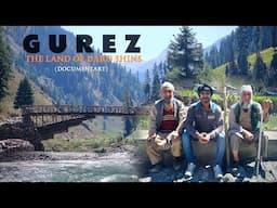 GUREZ VALLEY | The Land Of Dard Shins | 🇵🇰 Border Village Life In Kashmir 🇮🇳 (Documentary) | EP#3