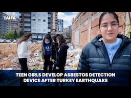 Teen Girls Develop Asbestos Detection Device After Gaziantep Quake | Technovation Alumnae Story